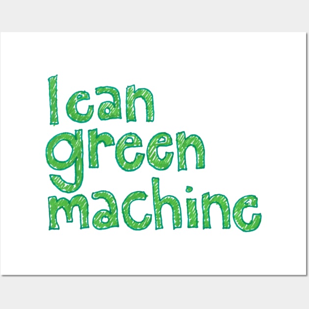 Lean Green Machine Wall Art by CrazilykukuDesigns